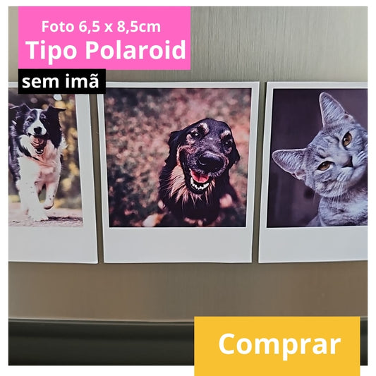 Foto estilo Polaroid 6,5 x 7,5cm SEM IMÃ e SEM LEGENDA