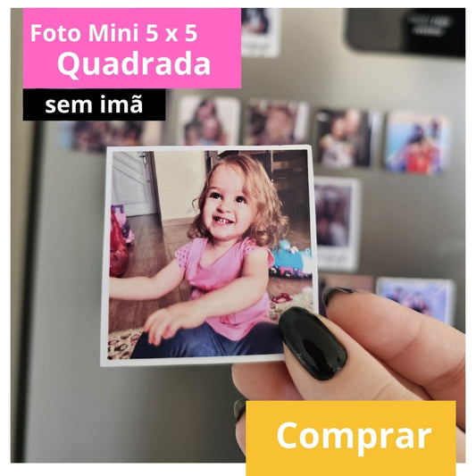 Foto 5 X 5 cm  - SEM IMÃ